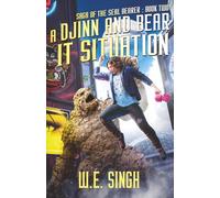 A Djinn and Bear It Situation: Humorous urban fantasy with djinn, ancient magic and deep-space chaos.
