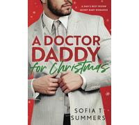 A Doctor Daddy For Christmas: A Dad's Best Friend, Pregnancy Romance (Forbidden Doctors)