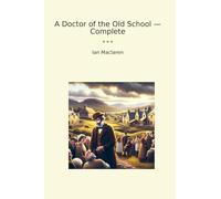 A Doctor of the Old School - Complete