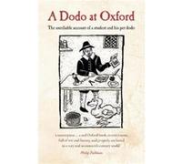A Dodo at Oxford by Michael Johnson Michael Johnson (Auteur)