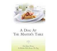 A Dog At The Master's Table