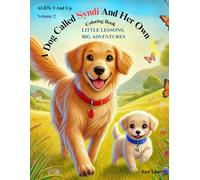 A Dog Called Syndi And Her Own Mal: Little Lessons Big Adventures coloring book