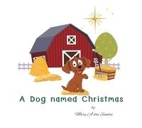 A Dog named Christmas