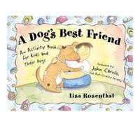 A Dog's Best Friend Lisa Rosenthal (Auteur)