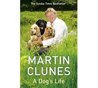 A Dog's Life by Clunes, Martin NEUF