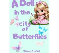 A doll in the city of butterflies: Kids Storybook