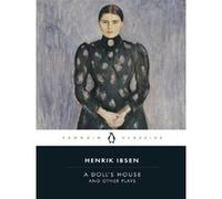 A Doll's House and Other Plays