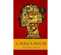 A Doll's House: The Annotated Academic Study