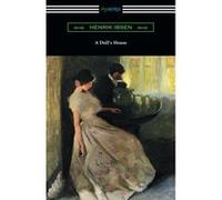 A Doll's House (Translated by R. Farquharson Sharp with an Introduction by William Archer) - [Livre en VO] Henrik Ibsen, William Archer, R Farquharson Sharp (Auteur)