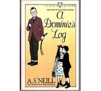 A Dominie's Log/the Story of a Scottish Teacher