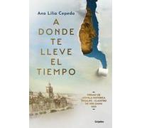 A Donde Te Lleve El Tiempo / Wherever Time Takes You