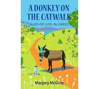 A Donkey On The Catwalk: Tales of life in Greece