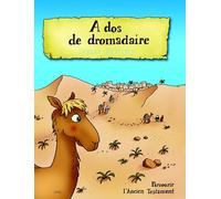 A dos de dromadaire - Parcourir l’AT - catéchète