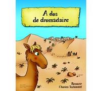 A dos de dromadaire - Parcourir l’AT - enfant