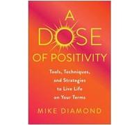A Dose of Positivity by Mike Diamond Mike Diamond (Auteur)