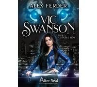 A double sens Vic Swanson - T01 - Alex Ferder - Alter Real - broché - Roman