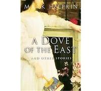 A Dove of the East Mark Helprin (Auteur)