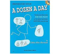 A Dozen A Day - Preparatory Piano Technique Book With Online Audio Beginner Sheet Music Exercises By Edna Mae Burnam Build Confidence And Improve Skills