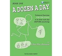 A Dozen a Day: Technical Exercises for the Piano to Be Done Each Day Before Practicing (1)