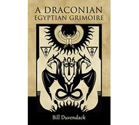 A Draconian Egyptian Grimoire