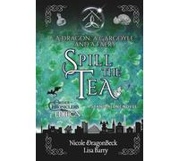A Dragon, a Gargoyle, and a Faery Spill the Tea: The Order of Chroniclers Edition