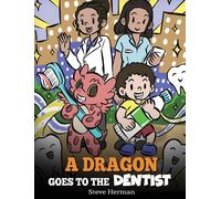 A Dragon Goes To The Dentist