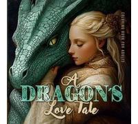 A Dragons Love Tale Coloring Book for Adults Dragons Coloring Book for Adults Grayscale Dragon Coloring Book Fairy Tales Coloring Book for experienced Col Monsoon PublishingMonsoon Publishing (Auteur)