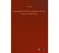 A Draught Of The Blue Together With An Essence Of The Dusk