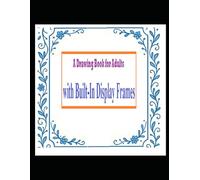 A Drawing Book for Adults with Built-In Display Frames: Relaxing Pages with Elegant Frames to Create, Share, and Display Your Art