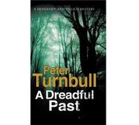 A Dreadful Past by Peter Turnbull Unknown (Auteur)