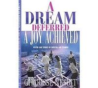 A Dream Deferred, a Joy Achieved