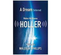 A Dream Deferred Makes Me Wanna Holler