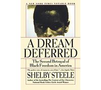 A Dream Deferred: The Second Betrayal of Black Freedom in America