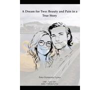 A Dream for Two: Beauty and Pain in a True Story