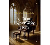 A Dream I Never Woke From: When Dreams Become Destiny