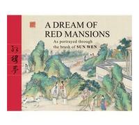 A Dream of Red Mansions: As Portrayed Through the Brush of Sun Wen