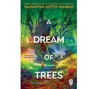 A Dream of Trees The emotional speculative fiction novel about memory and identity, from the Sunday Times bestselling author of Water Moon - Samantha Sotto Yambao - Transworld digital - ebook (ePub) -