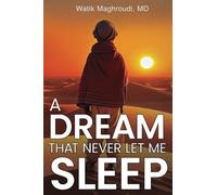 A DREAM THAT NEVER LET ME SLEEP