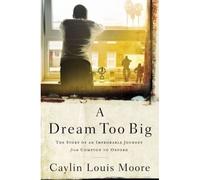 A Dream Too Big