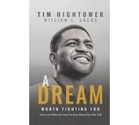 A Dream Worth Fighting For