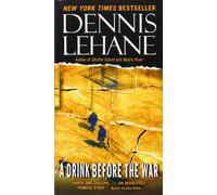 A Drink Before the War: Boston P.I.s Patrick Kenzie and Angela Gennaro hunt a missing cleaning woman and stolen secrets into deadly political corruption
