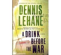 [(A Drink Before the War)] [By (author) Dennis Lehane] published on (April, 2011)