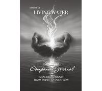 A Drink of Living Water Companion Journal: A Sacred Journey from Empty to Overflow