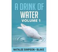 A Drink Of Water: Volume 1