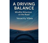 A Driving Balance: Mindful Attention on the Road