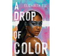 A Drop of Color - Elizabeth Ese - Scholastic press - ebook (ePub) - Livre