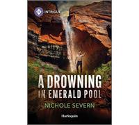 A Drowning in Emerald Pool - Nichole Severn - Harlequin Intrigue - ebook (ePub) - Livre