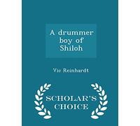 A Drummer Boy of Shiloh - Scholar's Choice Edition