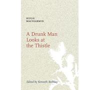 A Drunk Man Looks at the Thistle