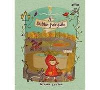 A Dublin Fairytale Nicola Colton (Auteur)